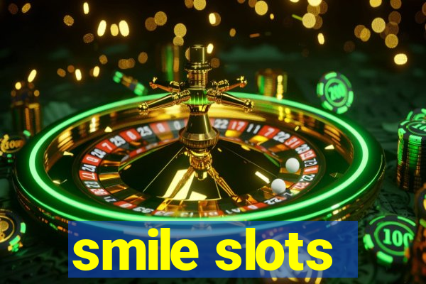 smile slots